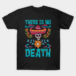 There is no Death T-Shirt